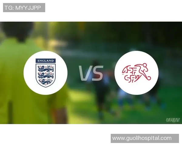 英格兰女足迎战瑞士女足力争在友谊赛中展现实力与风采